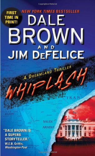 Whiplash A Dreamland Thriller Dale Browns Dreamland Original Dale Brown