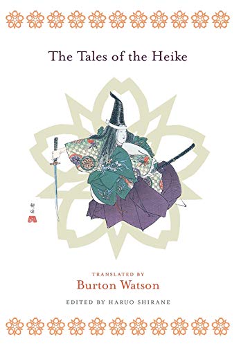 The Tales Of The Heike Heike Monogatari Prior To 1330 Columbia Up Ed 2006 Burton Watson Transl