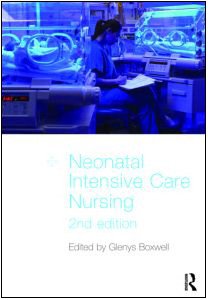 Neonatal Intensive Care Nursing Second Edition 2nd Edition Glenys Boxwell
