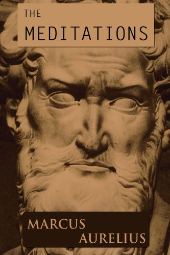 The Meditations Of Marcus Aurelius Marcus Aurelius