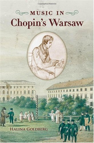 Music In Chopins Warsaw Halina Goldberg
