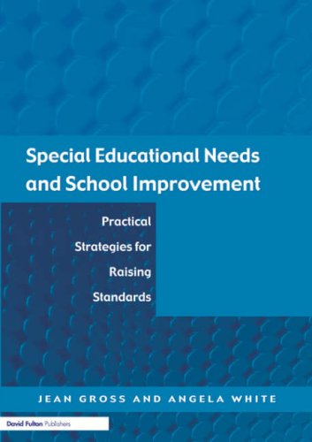 Special Educational Needs And School Improvement Practical Strategies For Raising Standards 1st Edition Jean Gross