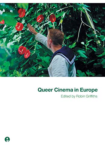 Queer Cinema In Europe 1st Edition Robin Griffiths