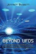 Beyond Ufos The Search For Extraterrestrial Life And Its Astonishing Implications For Our Future First Edition Jeffrey Bennett