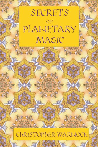 Secrets Of Planetary Magic 3rd Edition Christopher Warnock