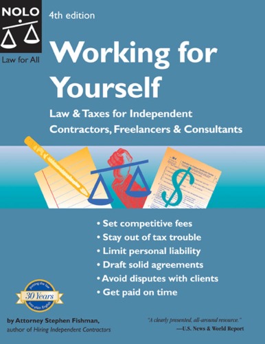 Working For Yourself Law And Taxes For Independent Contractors Freelancers And Consultants Stephen Fishman