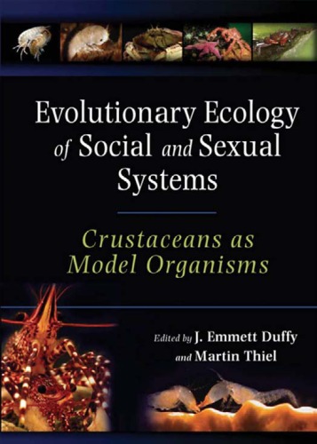 Evolutionary Ecology Of Social And Sexual Systems Crustaceans As Model Organisms J Emmett Duffy