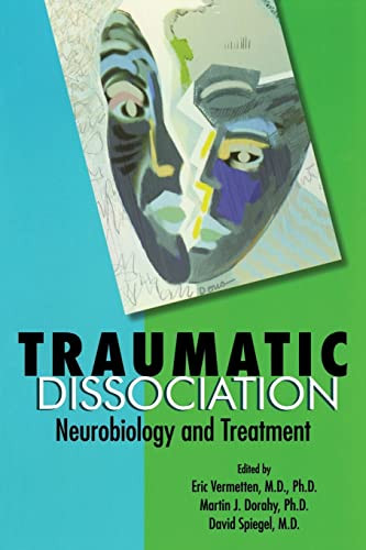 Traumatic Dissociation 1st Edition Eric Vermetten Martin J Dorahy