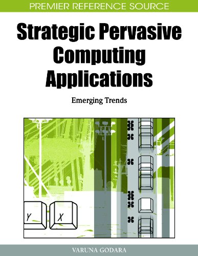 Strategic Pervasive Computing Applications Emerging Trends 1st Edition Varuna Godara