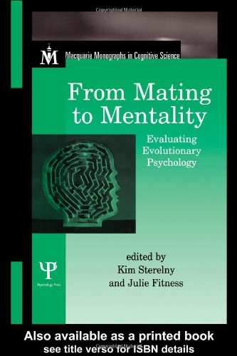 From Mating To Mentality Evaluating Evolutionary Psychology Macquarie Monographs In Cognitive Science 1st Edition Kim Sterelny
