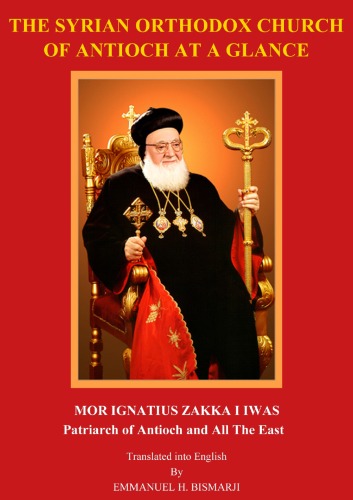 The Syrian Orthodox Church At A Glance Mor Ignatius Zakka I Iwas
