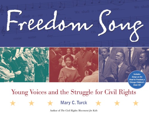 Freedom Song Young Voices And The Struggle For Civil Rights Mary C Turck