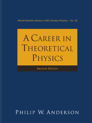 A Career In Theoretical Physics 2nd P W Anderson