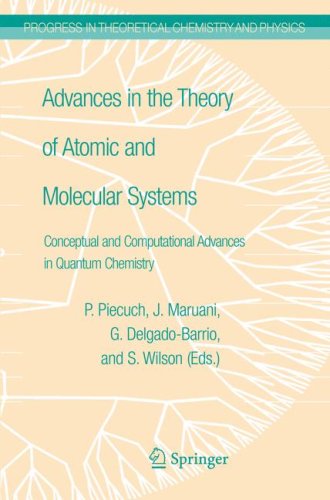 Advances In The Theory Of Atomic And Molecular Systems Conceptual And Computational Advances In Quantum Chemistry 1st Edition Jean Maruani Auth