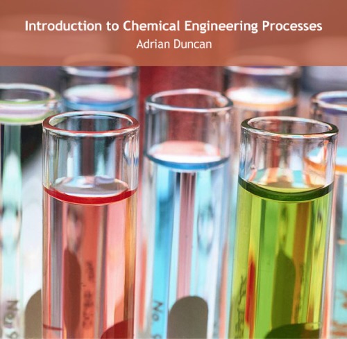 Introduction To Chemical Engineering Processes Adrian Duncan
