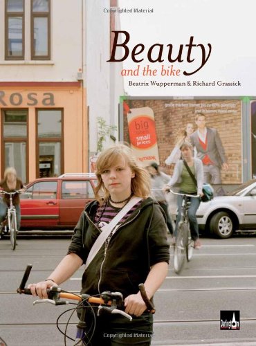 Beauty And The Bike Richard Grassick Beatrix Wupperman