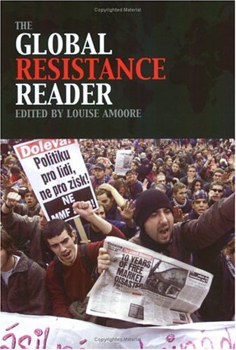 The Global Resistance Reader New Edition Louise Amoore