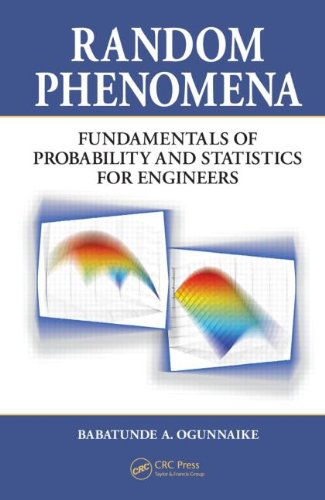 Random Phenomena Fundamentals Of Probability And Statistics For Engineers Babatunde A Ogunnaike