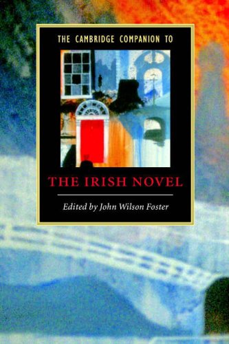 The Cambridge Companion To The Irish Novel Cambridge Companions To Literature 1st Edition John Wilson Foster