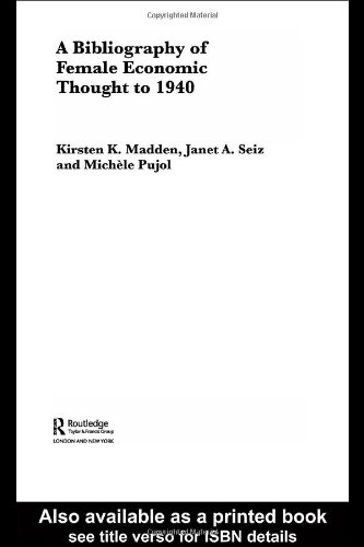 A Bibliography Of Female Economic Thought To 1940 1st Edition Kirsten Madden