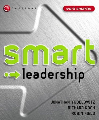 Smart Leadership Smart Things To Know About Stay Smart Series 2nd Jonathan Yudelowitz