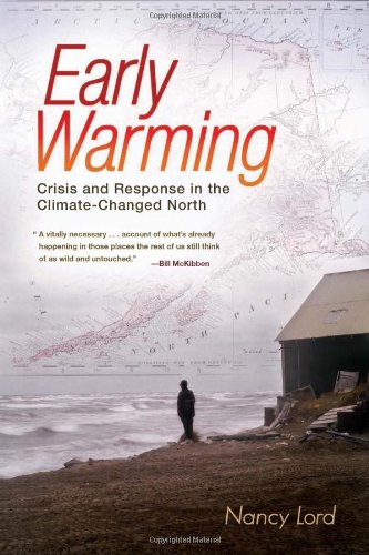 Early Warming Crisis And Response In The Climatechanged North Nancy Lord