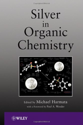 Silver In Organic Chemistry 1st Edition Michael Harmata