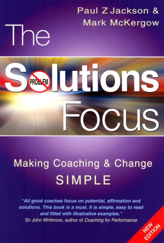 Solutions Focus 2nd Edition Making Coaching And Change Simple 2nd Edition Paul Z Jackson