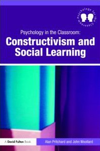 Psychology For The Classroom Constructivism And Social Learning Alan Pritchard