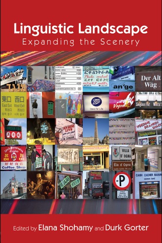 Linguistic Landscape Expanding The Sceney 1st Edition Elana Shohamy