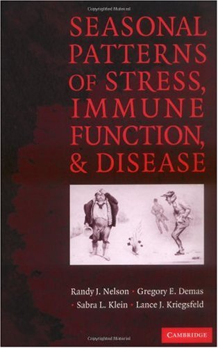 Seasonal Patterns Of Stress Immune Function And Disease 1st Edition Randy J Nelson Author