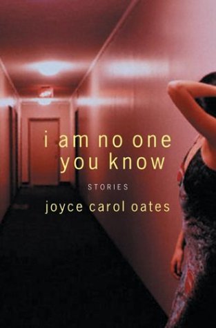 I Am No One You Know Stories 1st Joyce Carol Oates