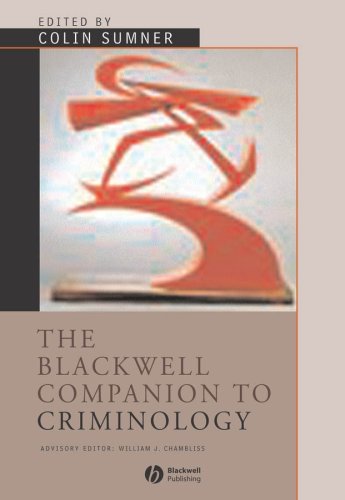 The Blackwell Companion To Criminology Blackwell Companions To Sociology 1st Edition Colin Sumner