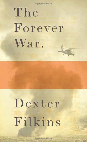 The Forever War 1st Edition Dexter Filkins