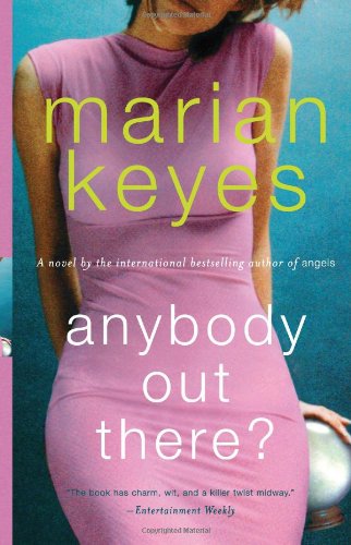 Anybody Out There Marian Keyes
