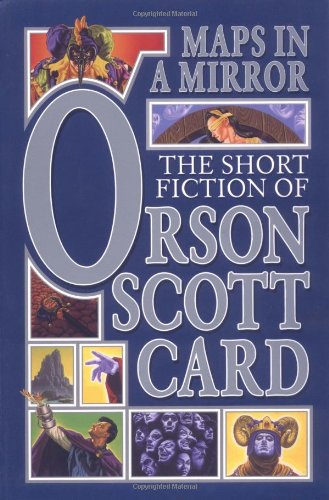 Maps In A Mirror Orson Scott Card