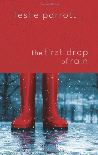 The First Drop Of Rain Leslie Parrott