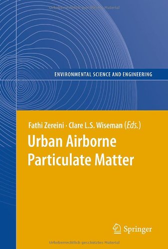 Urban Airborne Particulate Matter Origin Chemistry Fate And Health Impacts 1st Edition Najat A Saliba