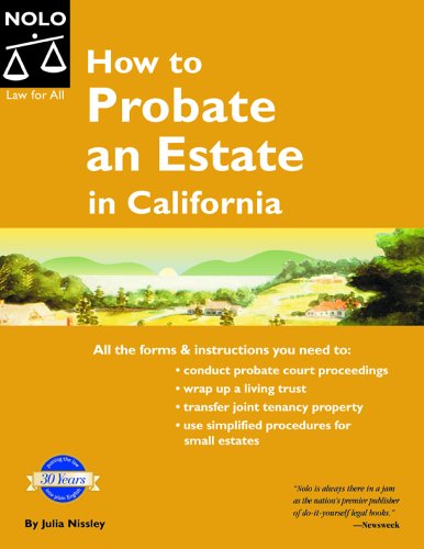 How To Probate An Estate In California 16th Edition Julia P Nissley