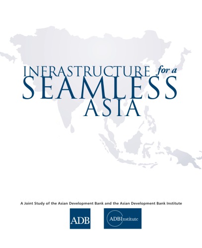 Infrastructure For A Seamless Asia Adbi