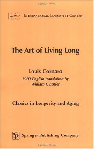The Art Of Living Long 1st Edition Louis Cornaro