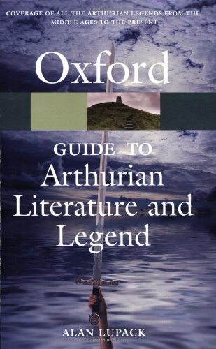 The Oxford Guide To Arthurian Literature And Legend Alan Lupack