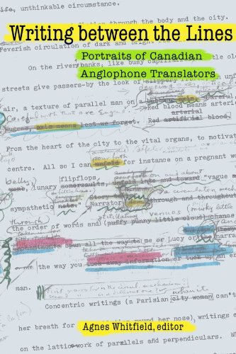 Writing Between The Lines Portraits Of Canadian Anglophone Translators Agnes Whitfield