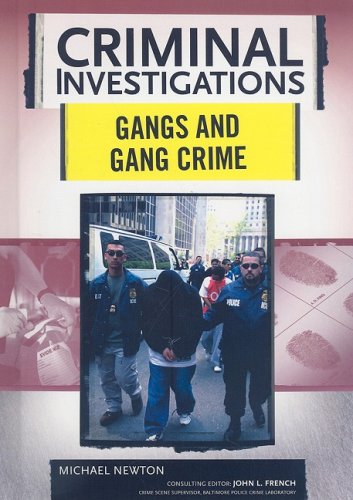 Gangs And Gang Crime 1st Edition Michael Newton