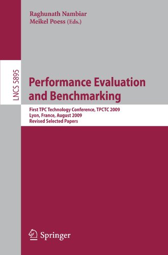 Performance Evaluation And Benchmarking First Tpc Technology Conference Tpctc 2009 Lyon France August 2428 2009 Revised Selected Papers 1st Edition Raghunath Othayoth Nambiar