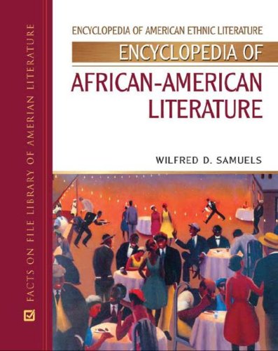Encyclopedia Of Africanamerican Literature Encyclopedia Of American Ethnic Literature Wilfred D Samuels