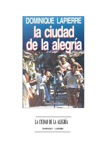 La Ciudad De La Alegria The City Of Joyspanish Edition Dominique Lapierre