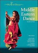 Middle Eastern Dance 2nd Edition World Of Dance 2nd Edition Penni Al Zayer