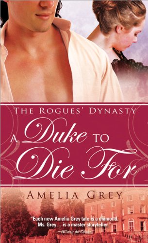 A Duke To Die For The Rogues Dynasty Amelia Grey