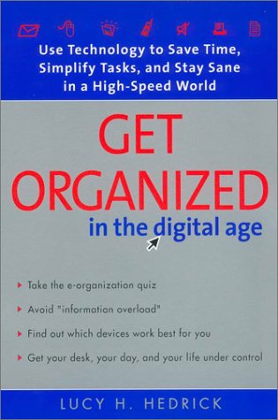 Get Organized In The Digital Age 1st Lucy H Hedrick